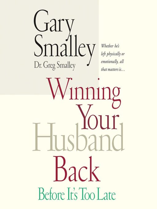 Title details for Winning Your Husband Back Before It's Too Late by Gary Smalley - Available